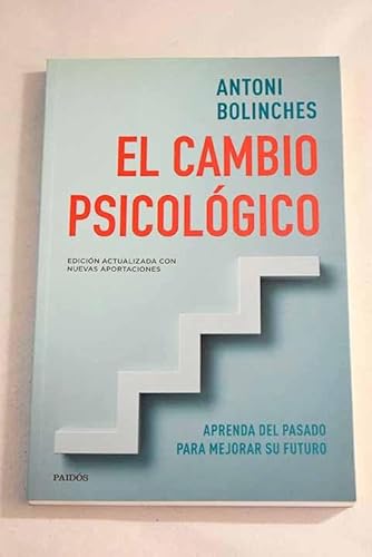 El cambio psicológico: Aprenda del pasado para mejorar su futuro