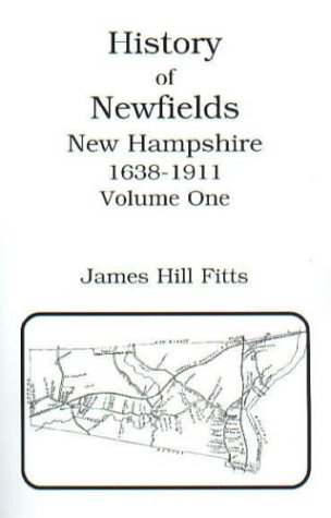 History of Newfields, New Hampshire, 1638-1911 0788402072 Book Cover