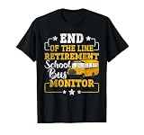 End Of The Line - Jubilación - Monitor De Autobús Escolar Camiseta