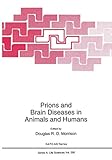 Prions and Brain Diseases in Animals and Humans (NATO Science Series A:, 295)