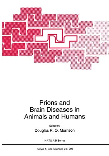 Prions and Brain Diseases in Animals and Humans (NATO Science Series A:, 295)