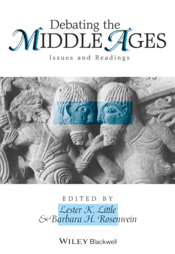 Debating the Middle Ages: Issues and Readings
