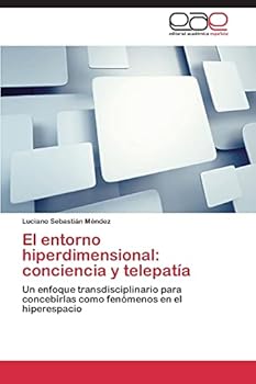 Paperback El entorno hiperdimensional: conciencia y telepatía [Spanish] Book