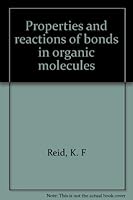 Properties and Reactions of Bonds in Organic Molecules B0000EG3WP Book Cover