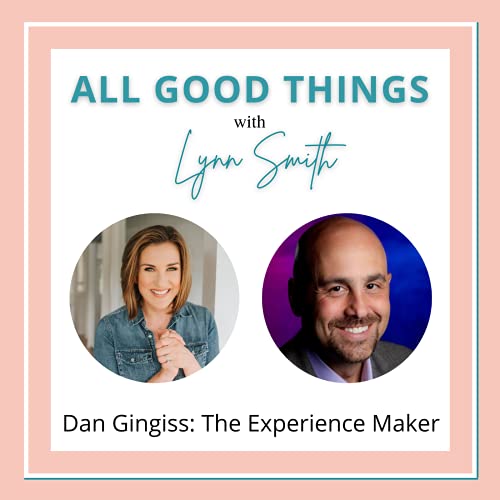 Dan Gingiss: The Experience Maker
