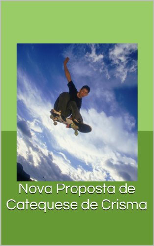Catequese de Crisma: nova proposta de trabalho