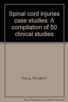 Paperback Spinal cord injuries case studies: A compilation of 50 clinical studies Book
