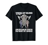Viking By Blood American By Birth Patriot By Choice T-Shirt