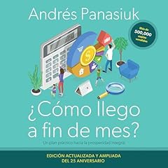 &iquest;C&oacute;mo llego a fin de mes? Edici&oacute;n del 25&ordm; Aniversario Audiolibro Por Andr&eacute;s Panasiuk arte de portada