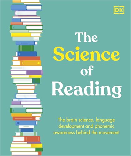 Image of The Science of Reading: The Brain Science, Language Development, and Phonemic Awareness Behind Literacy