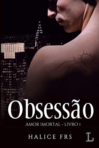 Obsessão: Amor Imortal: 1