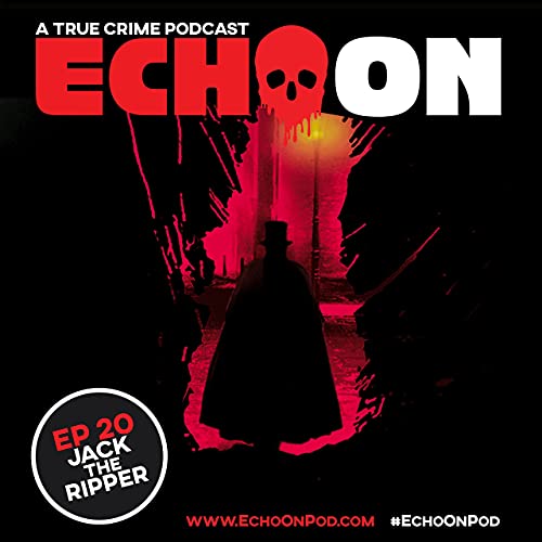 Episode 20 - Jack The Ripper