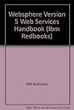  Websphere Version 5 Web Services Handbook