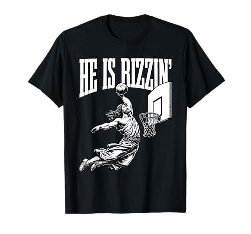 He is Rizzin Funny Jesus Basketball Meme Easter Christian T-Shirt