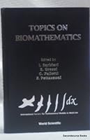 Topics on Biomathematics - Proceedings of the 2nd International Conference 9810214901 Book Cover