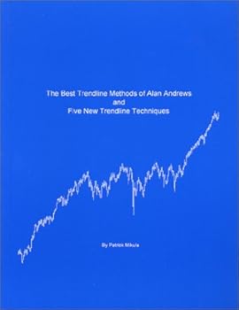 Paperback The Best Trendline Methods of Alan Andrews and Five New Trendline Techniques Book