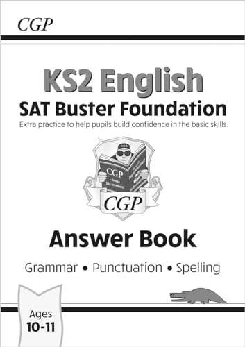 Ks2 English Sat Buster Foundation: Grammar, Punctuation & Spelling Answer Book (2026 Tests) (Cgp Sats Foundation)