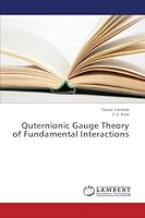 Quaternionic Gauge Theory of Fundamental Interactions 3659742481 Book Cover