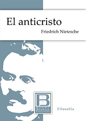 El anticristo: Maldición sobre el cristianismo