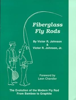 Paperback Fiberglass Fly Rods: The Evolution of the Modern Fly Rod from Bamboo to Graphite Book