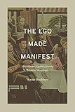 The Ego Made Manifest: Max Stirner, Egoism, and the Modern Manifesto