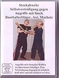  Stockabwehr Selbstverteidigung gegen Angriffe mit Stock Baseballschläger, Axt, Machete
