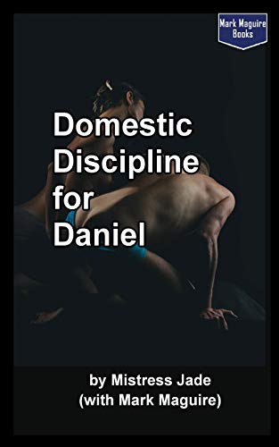 Domestic Discipline For Daniel