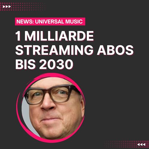 #63 1 Milliarde Streaming Abos bis 2030 laut Universal / Mus&eacute;e d'Orsay / Public Enemy AI / Layer 2s