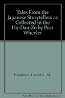 Tales From the Japanese Storytellers as Collected in the Ho-Dan-Zo by Post Wheeler B000NUW4TM Book Cover