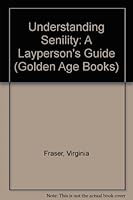 Understanding Senility: A Layperson's Guide 0879753919 Book Cover
