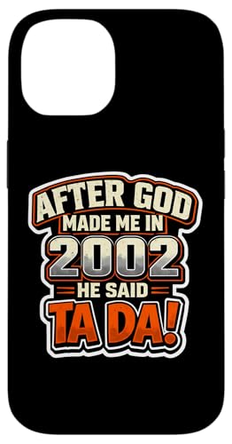 After God Made Me In 2002 He Said Tada �����Y�a�����p�[�e�B�[ �X�}�z�P�[�X iPhone 14 �p