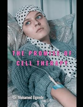 The Promise of Cell Therapy