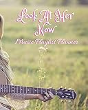  Look At Her Now: DJ mix playlist journal Weekly Planner for Work and Personal Everyday Use Jazz, Rap, Love, Soul and others  Review Playlist Diary Journal