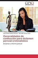 Generalidades de Confeccion Para Dictamen Pericial Criminalistico 3659090972 Book Cover