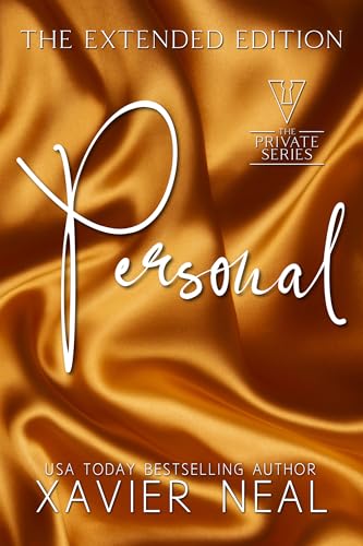 Personal: The Extended Edition (A Possessive Billionaire Alpha Male Forced Proximity Romance) (Private Book 3)