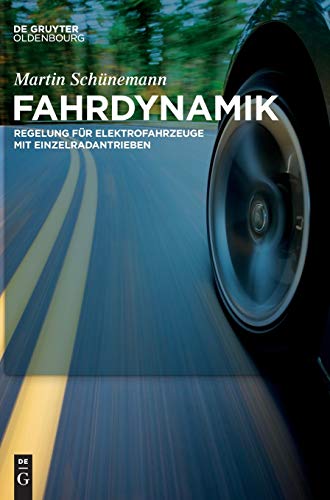 Fahrdynamik: Regelung für Elektrofahrzeuge mit Einzelradantrieben (German Edition)