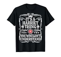 This Funny It's A Harriet Thing You Wouldn't Understand Is the Perfect Harriet First Name Design / Gifts for Someone Named Harriet. Great Harriet Name Birthday Gift for Best Friend Women Men Kids Son Daughter Girls Boys Named Harriet Special Retro Ha...