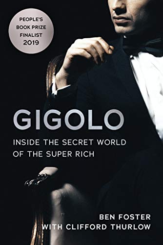 Gigolo: Inside the secret world of the super rich (English Edition)