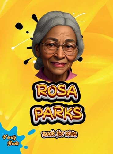 Rosa Parks Book for Kids: The biography of the great American black Civil Right Activist for children. Colored pages.: 59 (Legends for Kids)