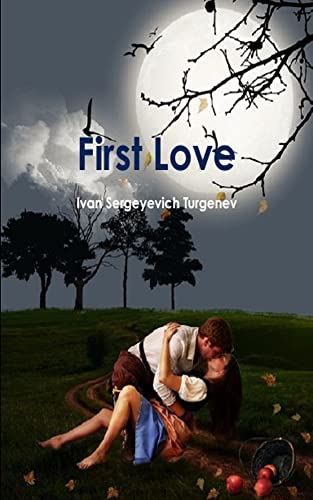First Love by Ivan Sergeyevich Turgenev ( Annotated ) (English Edition)