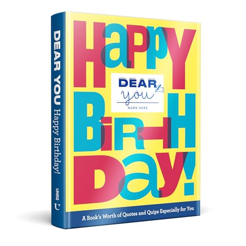 Dear You: Happy Birthday!: A Book’s Worth of Quotes & Quips Especially For You (Dear You: Fill-in-the-Cover Gift Books)