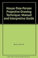 House-Tree-Person Projective Drawing Technique: Manual and Interpretive Guide 0874243068 Book Cover