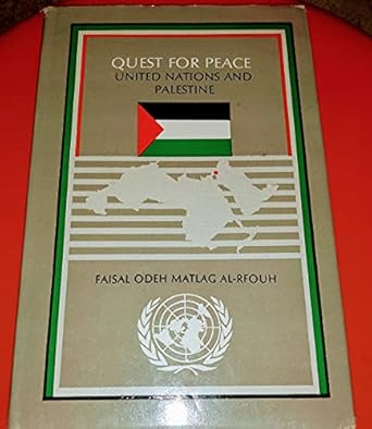 Quest for Peace: United Nations and Palestine