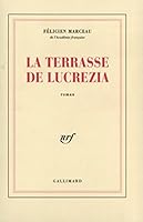 La terrasse de Lucrezia: roman. 2070392929 Book Cover
