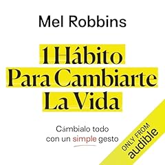 1 h&aacute;bito para cambiarte la vida Audiobook By Mel Robbins cover art