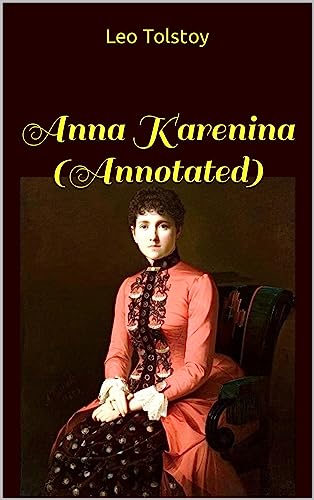 Anna Karenina (Annotated) (English Edition)