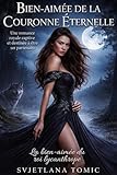 bien aimees mots croisés  Bien-aimée de la Couronne Éternelle: Une Romance Royale Captive Et Destinée À Être Un Partenaire (La Bien-Aimée Du Roi Lycanthrope t. 3)