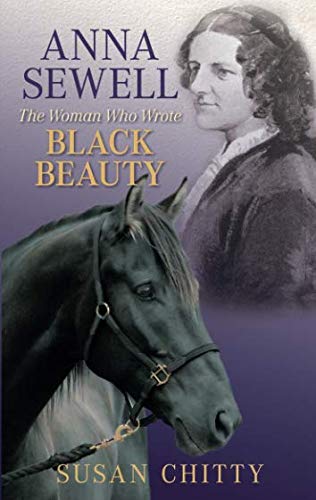 Anna Sewell: The Woman Who Wrote Black Beauty