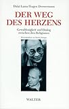  Der Weg des Herzens. Gewaltlosigkeit und Dialog zwischen den Religionen