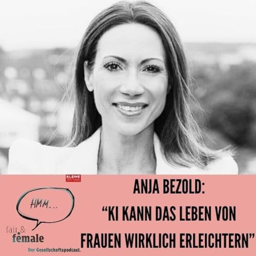 #202 Anja Katharina Bezold: "KI kann weibliche Perspektiven lernen" Podcast Por arte de portada